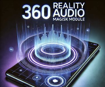 360 Reality Audio Upmix Magisk Module Ported From Sony Xperia 5 V